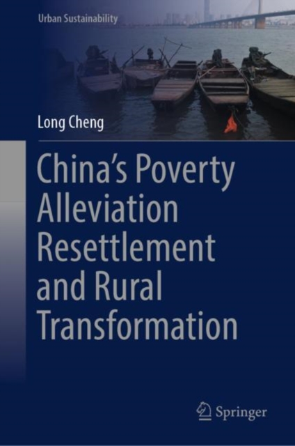 China’s Poverty Alleviation Resettlement and Rural Transformation, Hardback Book
