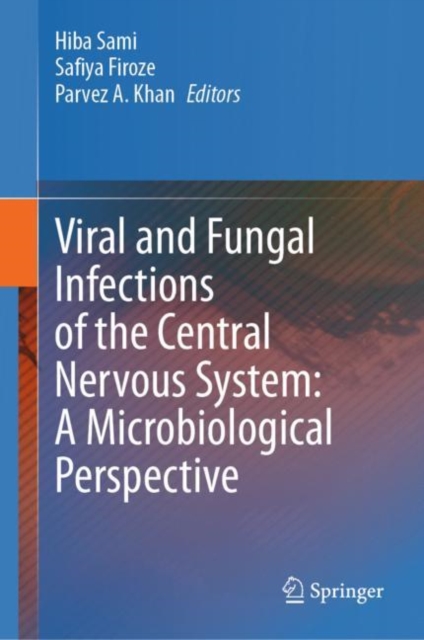 Viral and Fungal Infections of the Central Nervous System: A Microbiological Perspective, Hardback Book