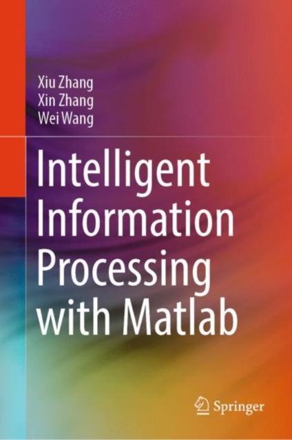 Intelligent Information Processing with Matlab, Hardback Book