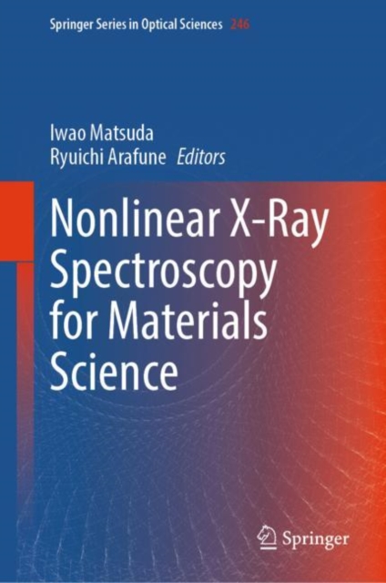 Nonlinear X-Ray Spectroscopy for Materials Science, Hardback Book