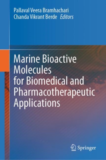 Marine Bioactive Molecules for Biomedical and Pharmacotherapeutic Applications, Hardback Book