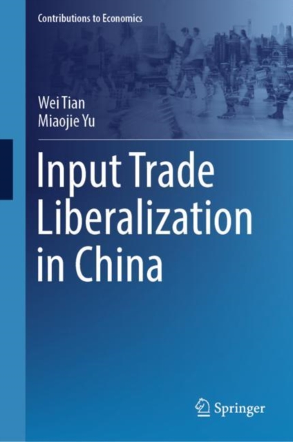 Input Trade Liberalization in China, Hardback Book