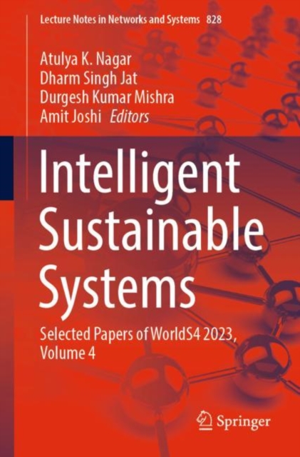 Intelligent Sustainable Systems : Selected Papers of WorldS4 2023, Volume 4, Paperback / softback Book