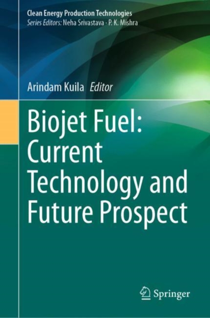 Biojet Fuel: Current Technology and Future Prospect, Hardback Book