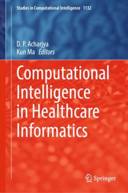 Computational Intelligence in Healthcare Informatics, Hardback Book