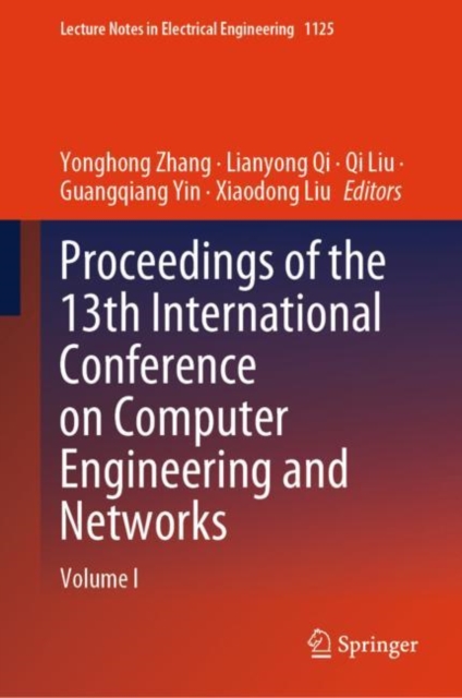 Proceedings of the 13th International Conference on Computer Engineering and Networks : Volume I, Hardback Book