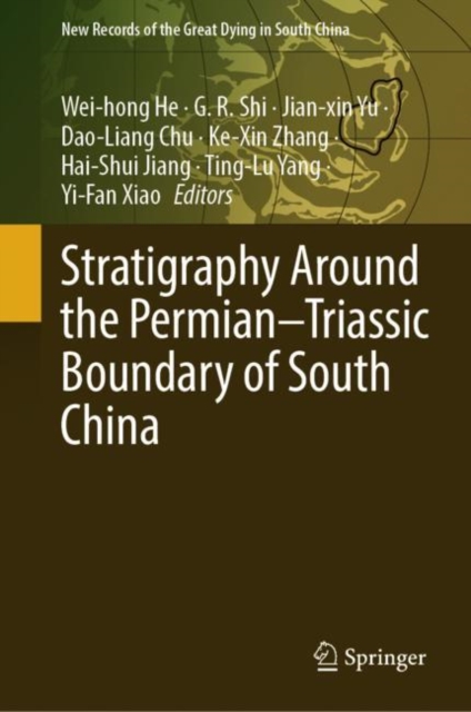 Stratigraphy Around the Permian–Triassic Boundary of South China, Hardback Book
