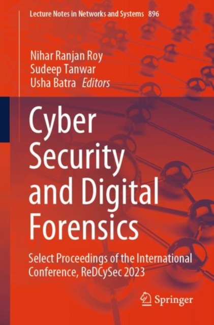 Cyber Security and Digital Forensics : Select Proceedings of the International Conference, ReDCySec 2023, Paperback / softback Book