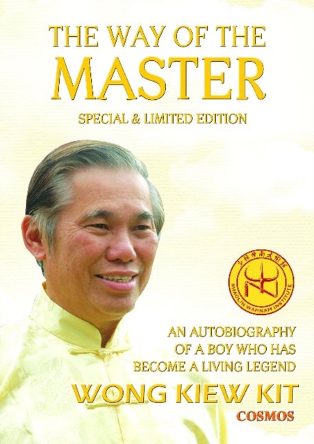 The Way of the Master (Special & Limited Edition) : An Autobiography of a Boy Who Has Become a Living Legend, Hardback Book