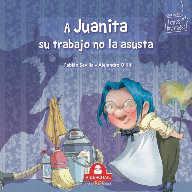 A Juanita Su Trabajo No Le Asusta : coleccion letras animadas, Paperback / softback Book