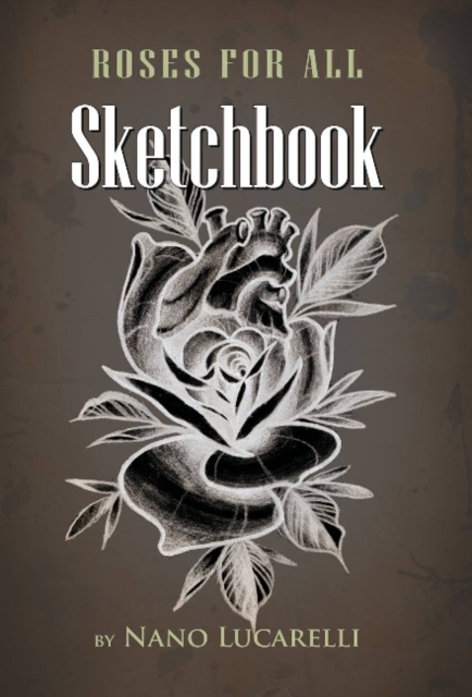 Roses for all Sketchbook, Paperback / softback Book