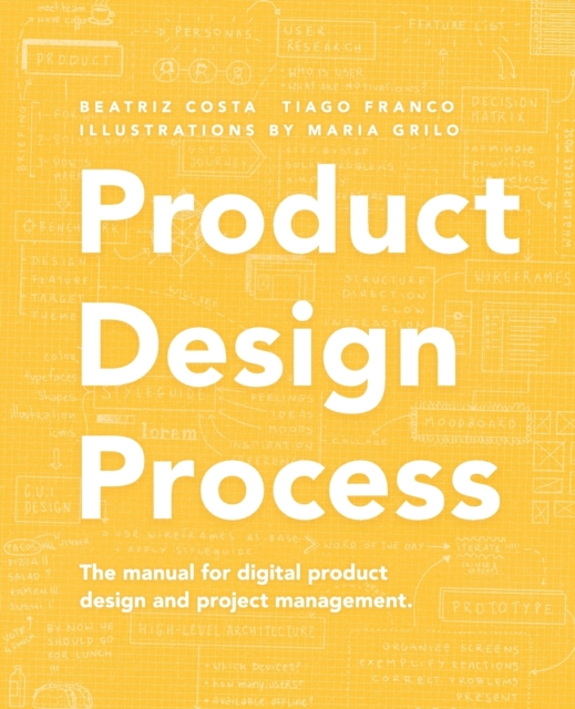 Product Design Process : The manual for Digital Product Design and Product Management, Paperback / softback Book