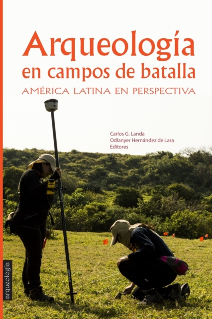 Arqueolog?a en Campos de Batalla : Am?rica Latina en perspectiva, Paperback / softback Book