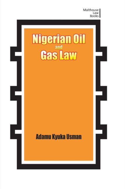 Nigerian Oil and Gas Industry Laws. Policies, and Institutions, Paperback / softback Book
