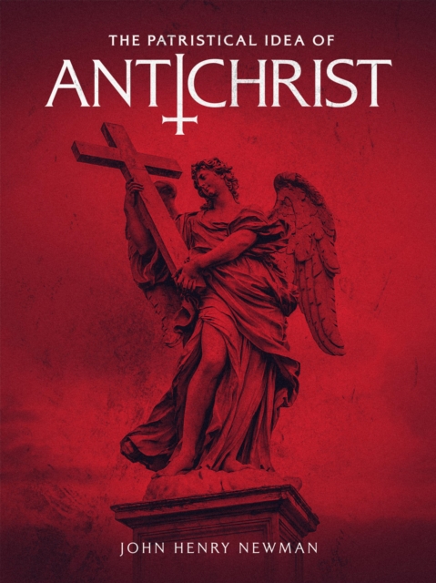 The Patristical Idea of Antichrist, EPUB eBook