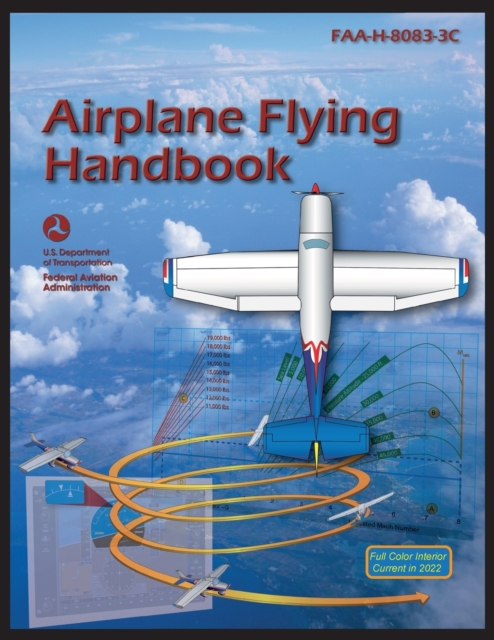 Airplane Flying Handbook (Color Print) : Faa-H-8083-3c, Paperback / softback Book