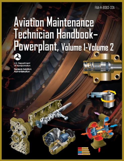 Aviation Maintenance Technician Handbook-Powerplant, Volume1 Volume 2 : Faa-H-8083-32a, Paperback / softback Book