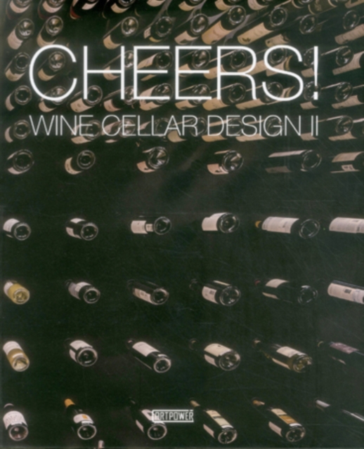 Cheers! Wine Cellar Design II, Hardback Book