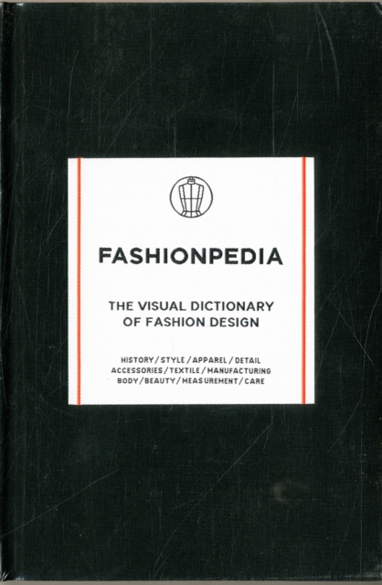 Fashionpedia : The Visual Dictionary of Fashion Design, Hardback Book