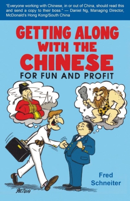 Getting Along with the Chinese : For Fun and Profit, Paperback / softback Book