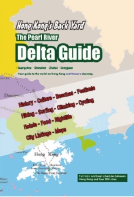 The Pearl River Guide : Hong Kong's Backyard, Paperback Book