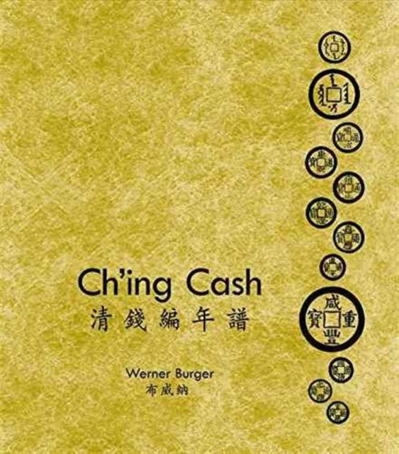 Ch`ing Cash - ?Volume 1'Ch`ing Cash; Volume 2'Ch`ing Cash Year Tables [two-volume set], Hardback Book