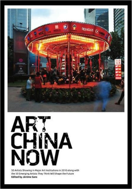 Art China Now, Hardback Book