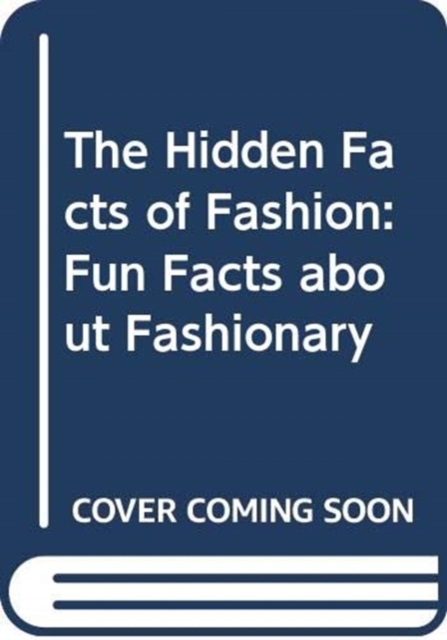 The Hidden Facts of Fashion, Hardback Book