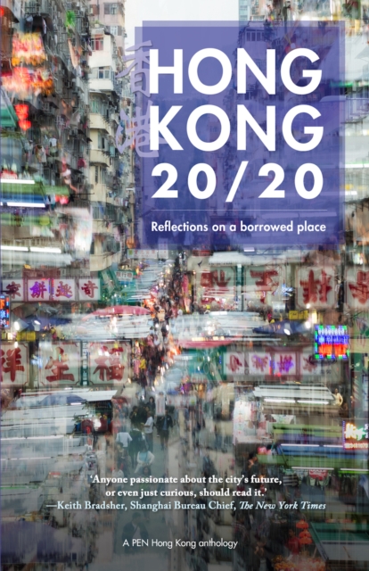 Hong Kong 20/20 : Reflections on a Borrowed Place, Paperback / softback Book