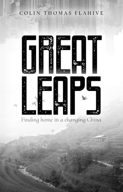 Great Leaps : Finding home in a changing China, Paperback / softback Book
