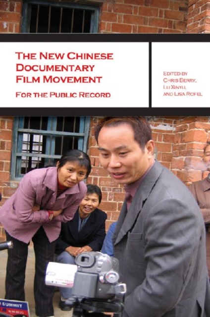 The New Chinese Documentary Film Movement - For the Public Record, Paperback / softback Book