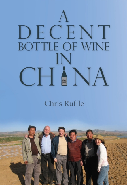A Decent Bottle of Wine in China, Paperback / softback Book