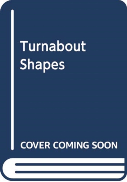 TURNABOUT SHAPES, Hardback Book