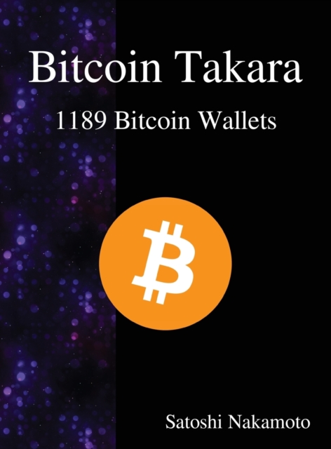 Bitcoin Takara : 1189 Bitcoin Wallets, Hardback Book