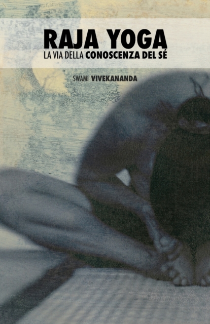 Raja Yoga : La Via Della Conoscenza del Se, Paperback / softback Book