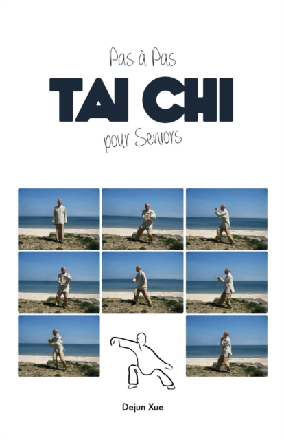 Le Tai Chi Pour Seniors, Pas a Pas, Paperback / softback Book
