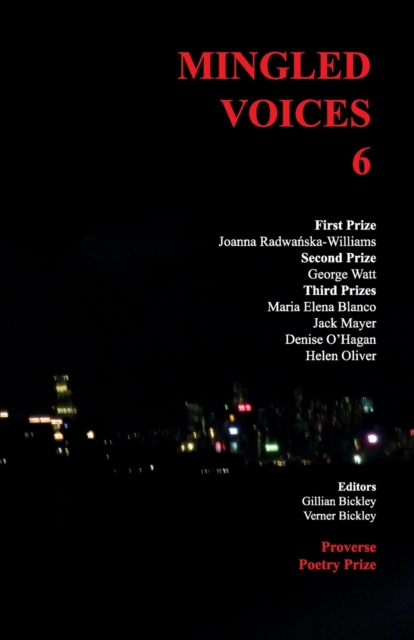 Mingled Voices 6 : International Proverse Poetry Prize Anthology 2021, Paperback / softback Book
