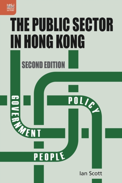 The Public Sector in Hong Kong, Second Edition, Paperback / softback Book