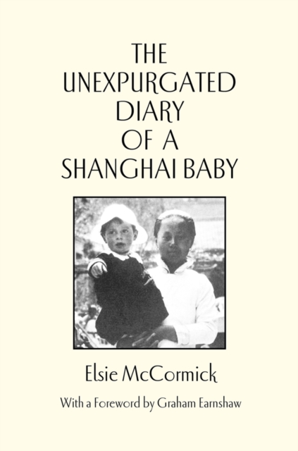 Unexpurgated Diary of a Shanghai Baby, Hardback Book