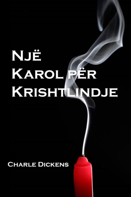 Nje Karol per Krishtlindje : A Christmas Carol, Albanian edition, Paperback Book