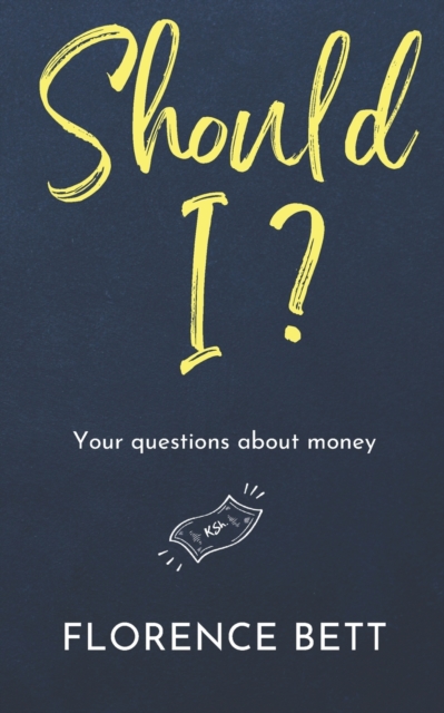 Should I? : Your questions about money, Paperback / softback Book