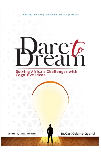 Dare to Dream : Solving Africa's challenges with cognitive ideas, Paperback / softback Book