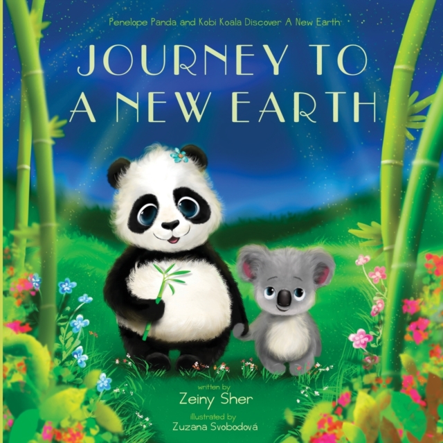 Journey To A New Earth : Penelope Panda and Kobi Koala Discover A New Earth, Paperback / softback Book