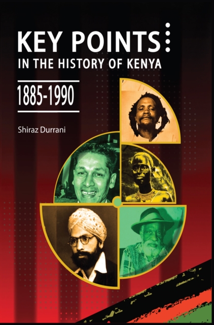 Key Points in the History of Kenya,1885-1990, EPUB eBook
