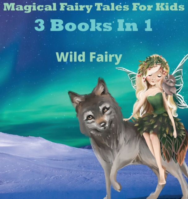 Magical Fairy Tales for Kids : 3 Books In 1, Hardback Book