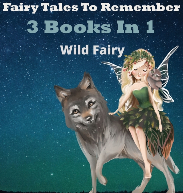 Fairy Tales To Remember : 3 Books In 1, Hardback Book