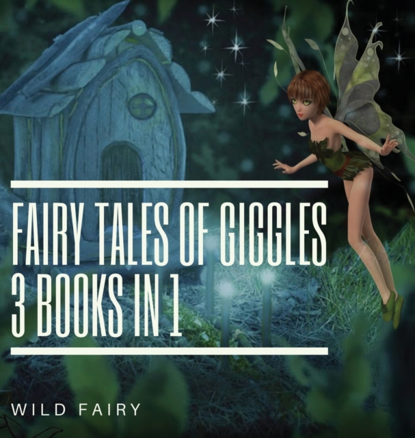 Fairy Tales Of Giggles : 3 Books In 1, Hardback Book