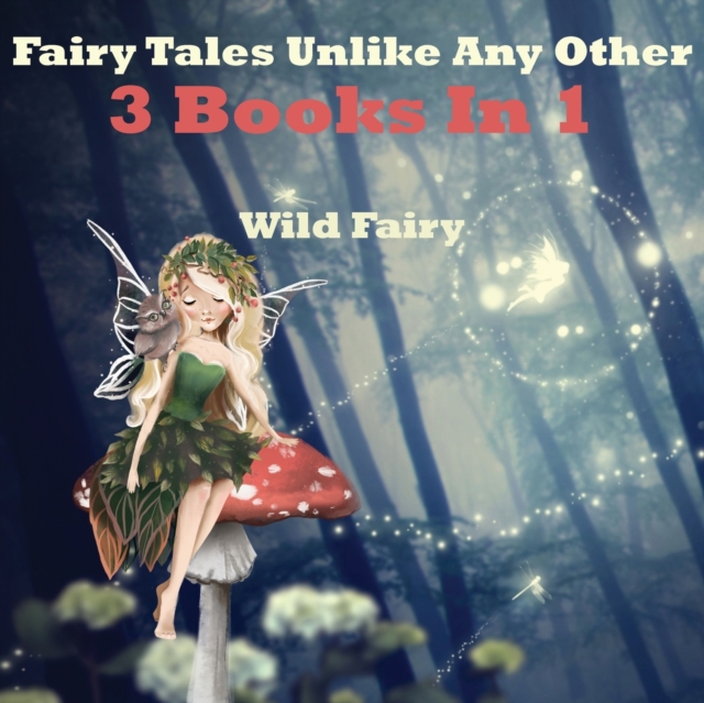 Fairy Tales Unlike Any Other : 3 Books In 1, Paperback / softback Book