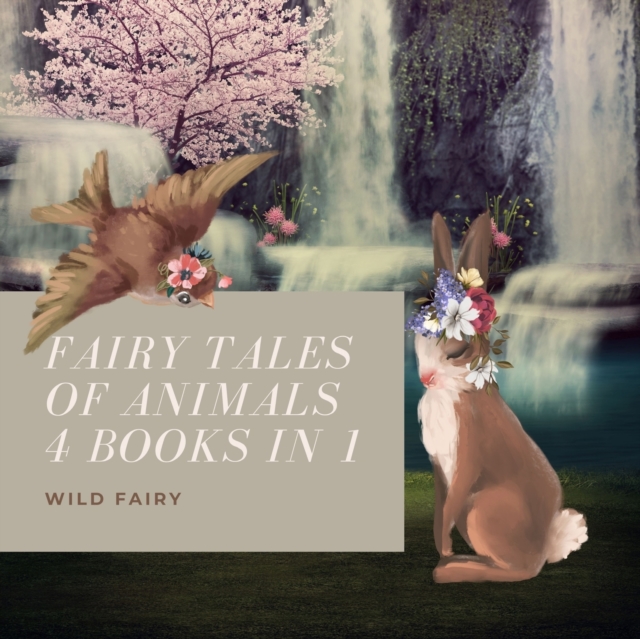 Fairy Tales Of Animals : 4 Books In 1, Paperback / softback Book