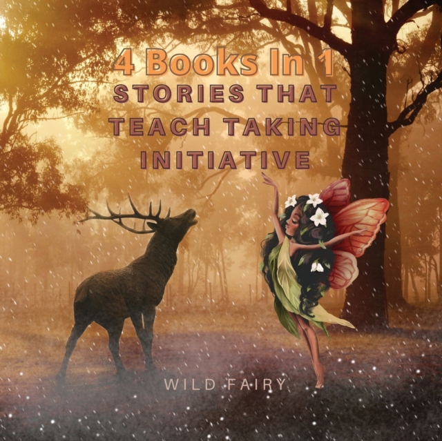 Stories That Teach Taking Initiative : 4 Books in 1, Paperback / softback Book